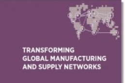 Transforming global supply and manufacturing networks